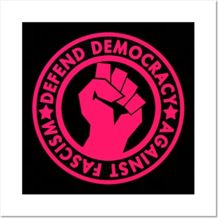 Defend Democracy Against Fascism - Hot pink Fist Posters and Art